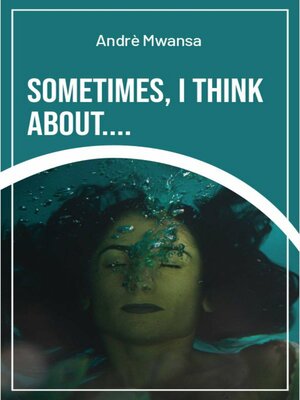 cover image of Sometimes, I Think about....